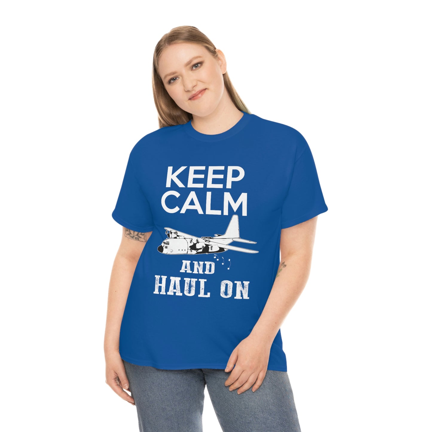 Keep Calm And Haul On - Unisex Heavy Cotton Tee