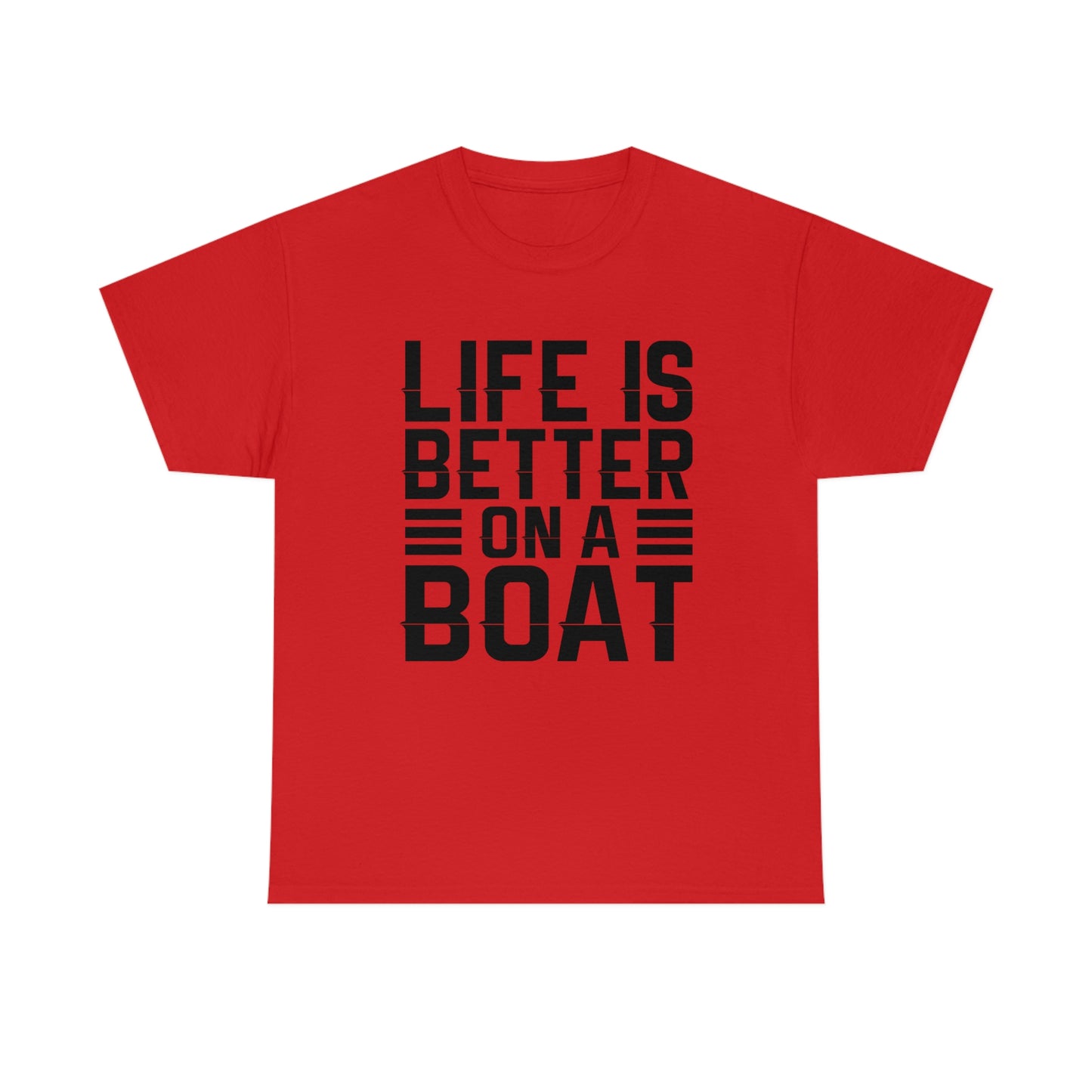 Life Is better On A Boat - Black - Unisex Heavy Cotton Tee