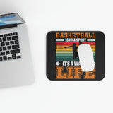 Basketball Isn't A Sport, It's A Way Of Life - Mouse Pad (Rectangle)