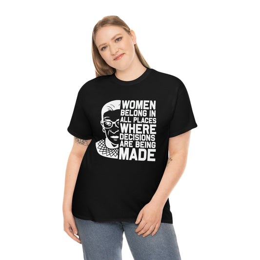 Women Belong In All Places - Unisex Heavy Cotton Tee