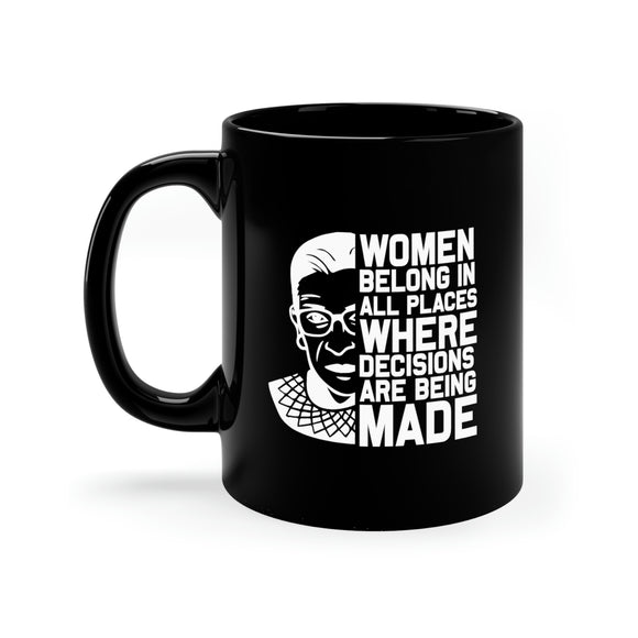 Women Belong In All Places - 11oz Black Mug