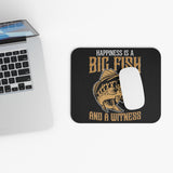 Happiness Is A Big Fish And A Witness - Mouse Pad (Rectangle)