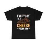 Everyday Is A Cheese Pizza Day - Unisex Heavy Cotton Tee