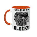 I Still Play With Blocks v2 - Colorful Mugs, 11oz