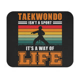 Taekwondo Isn't A Sport, It's A Way Of Life - Mouse Pad (Rectangle)