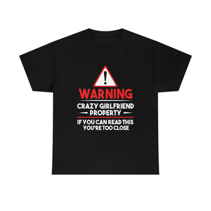 Crazy Girlfriend Warning - Unisex Heavy Cotton Tee