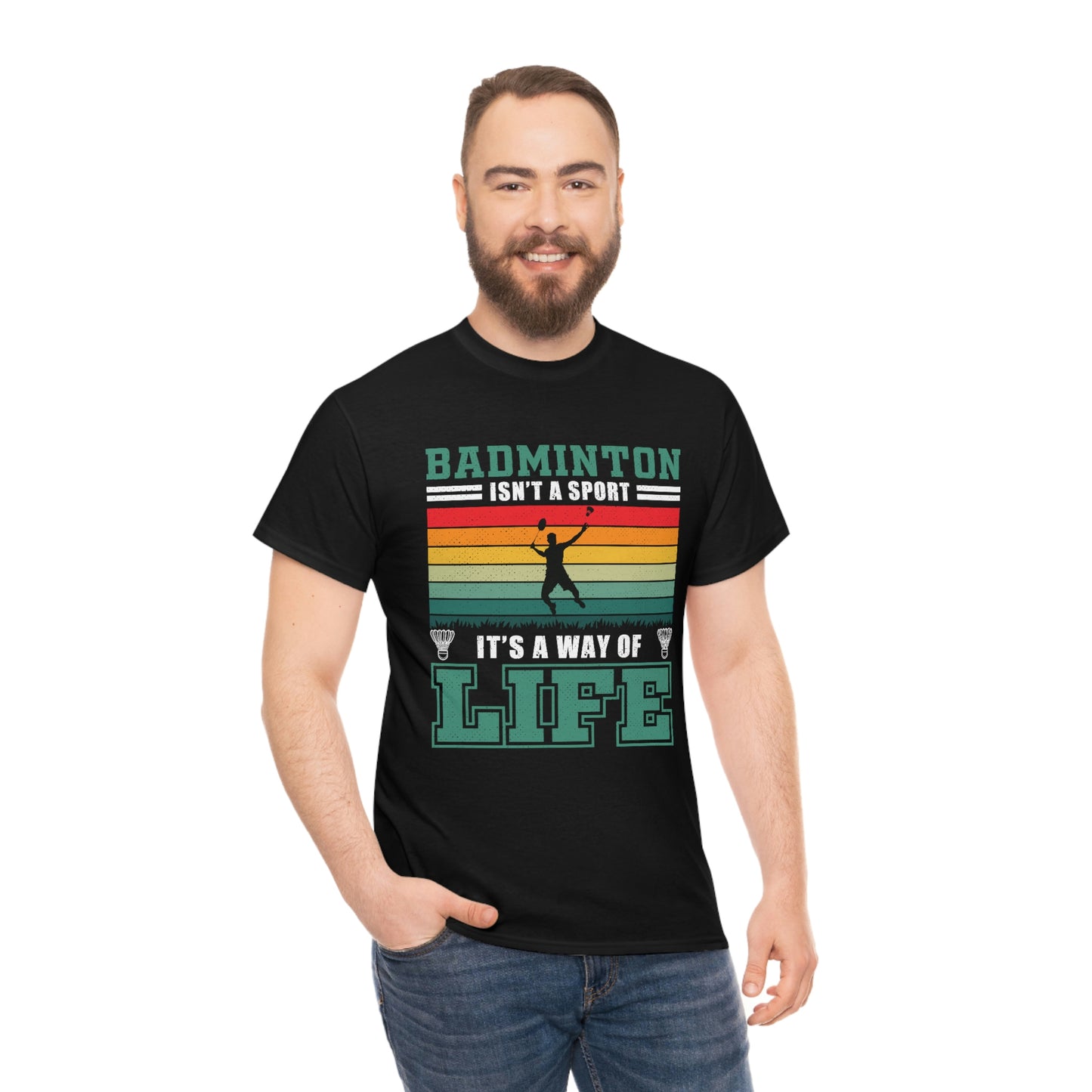 Badminton Isn't A Sport, It's A Way Of Life - Unisex Heavy Cotton Tee