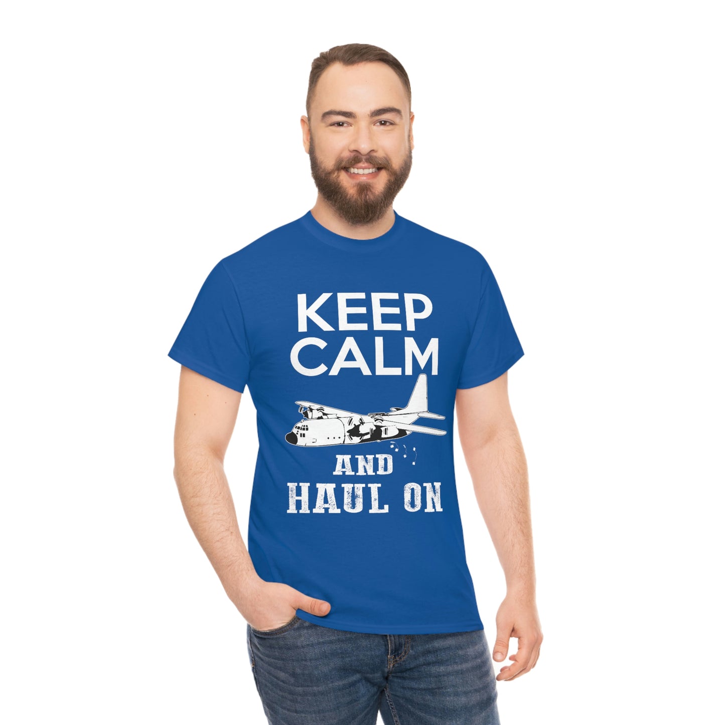 Keep Calm And Haul On - Unisex Heavy Cotton Tee