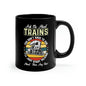 As Me About Trains - 11oz Black Mug