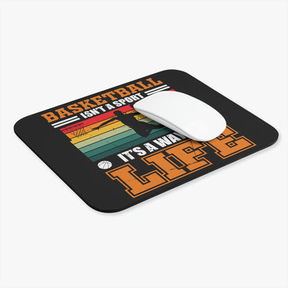 Basketball Isn't A Sport, It's A Way Of Life - Mouse Pad (Rectangle)