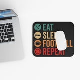 Eat - Sleep - Football - Repeat - Mouse Pad (Rectangle)