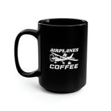 Airplanes And Coffee - White - Black Mug, 15oz