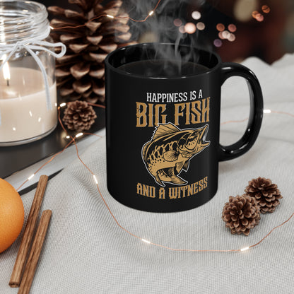 Happiness Is A Big Fish And A Witness - 11oz Black Mug