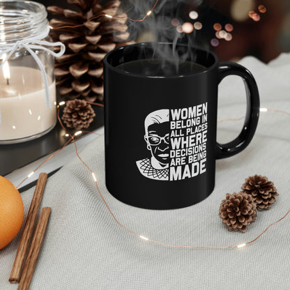 Women Belong In All Places - 11oz Black Mug