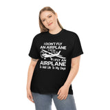Fly An Airplane To Add Life To My Days - White - Unisex Heavy Cotton Tee