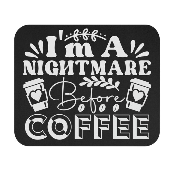 I'm A Nightmare Before Coffee - Mouse Pad (Rectangle)
