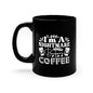 I'm A Nightmare Before Coffee - 11oz Black Mug