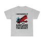 I Wonder If My Airplane Thinks About Me Too - Unisex Heavy Cotton Tee