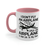 Fly An Airplane To Add Life To My Days - Black - Accent Coffee Mug, 11oz