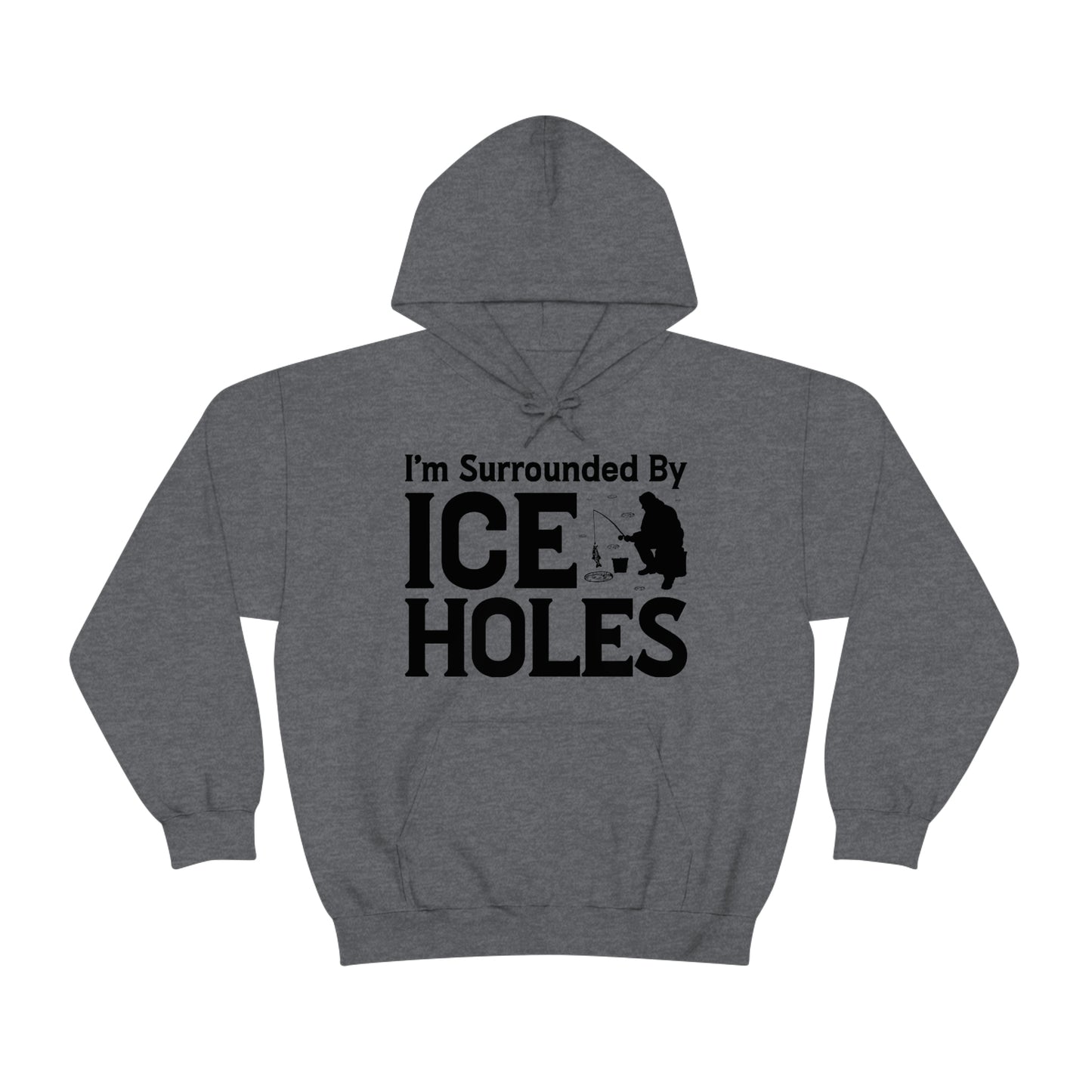 I Am Surrounded By Ice Holes - Unisex Heavy Blend™ Hooded Sweatshirt