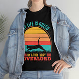 My Life Is Ruled By A Tiny Furry Overlord - Unisex Heavy Cotton Tee