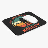 Life Is Better When You Play Hockey - Mouse Pad (Rectangle)