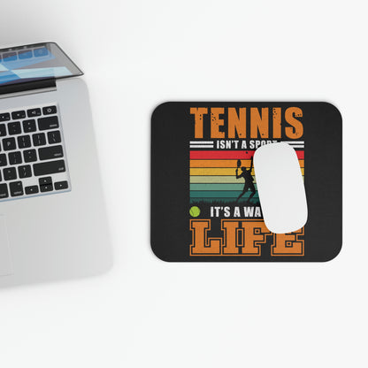 Tennis Isn't A Sport, It's A Way Of Life - Mouse Pad (Rectangle)