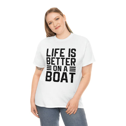 Life Is better On A Boat - Black - Unisex Heavy Cotton Tee