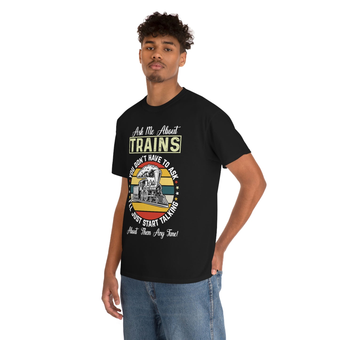 As Me About Trains - Unisex Heavy Cotton Tee