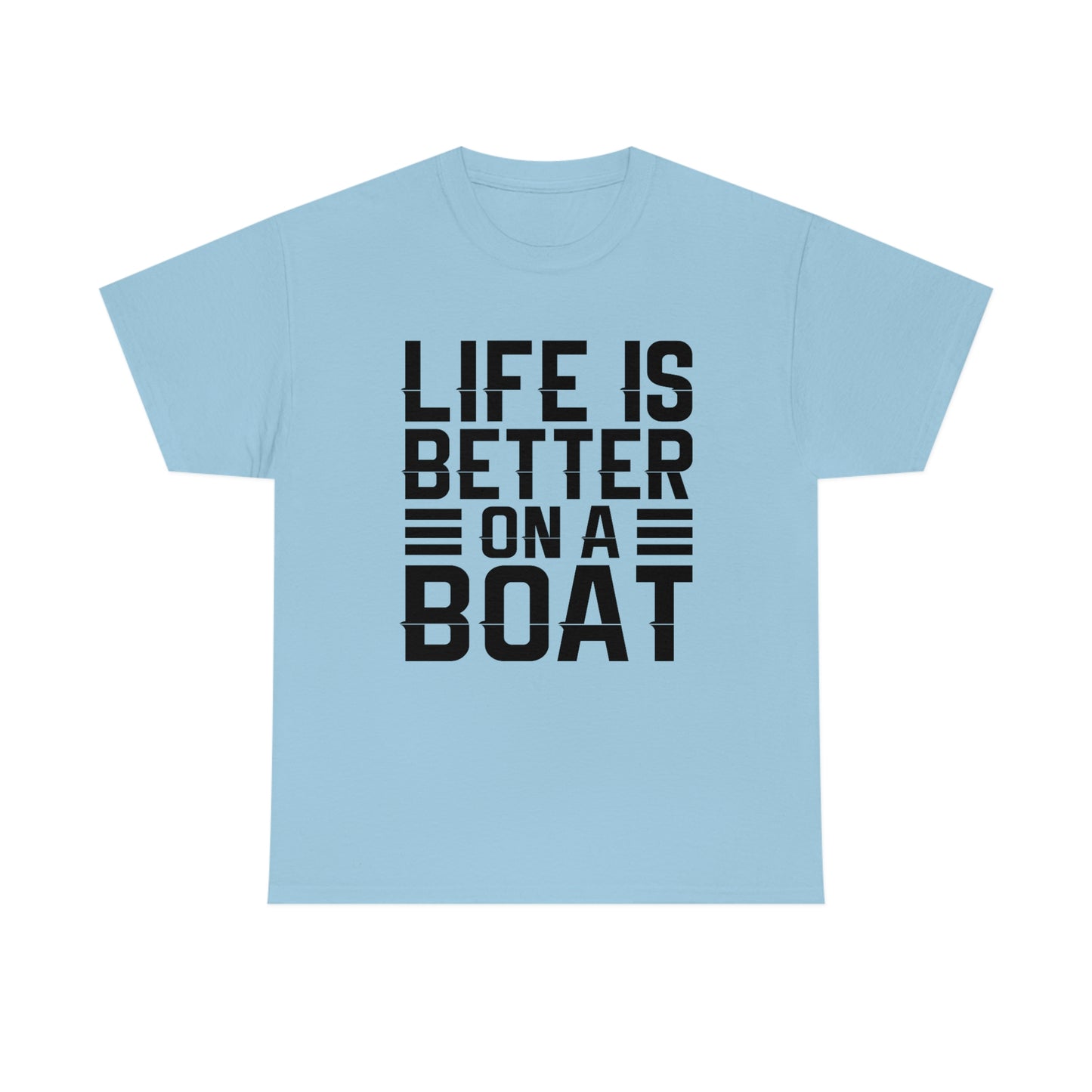 Life Is better On A Boat - Black - Unisex Heavy Cotton Tee