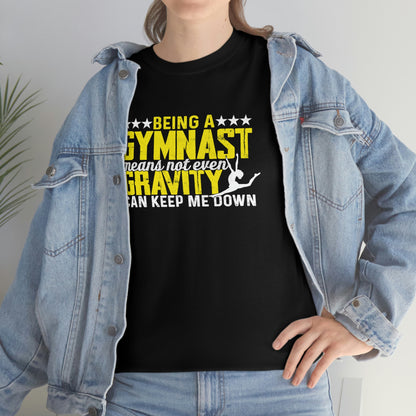 Being A Gymnast - Gravity - Unisex Heavy Cotton Tee