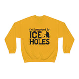 I'm Surrounded By Ice Holes - Unisex Heavy Blend™ Crewneck Sweatshirt
