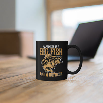 Happiness Is A Big Fish And A Witness - 11oz Black Mug