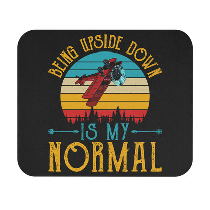 Being Upside Down Is My Normal - Mouse Pad (Rectangle)