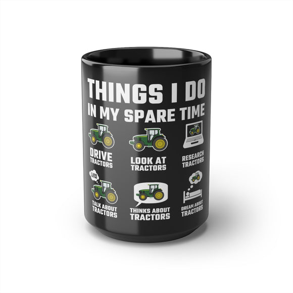 Tractor Things I Do In My Spare Time - Black Mug, 15oz