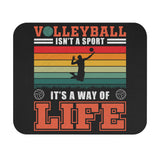 Volleyball Isn't A Sport, It's A Way Of Life - Mouse Pad (Rectangle)