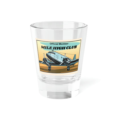 Mile High Club - DC3 - Shot Glass, 1.5oz