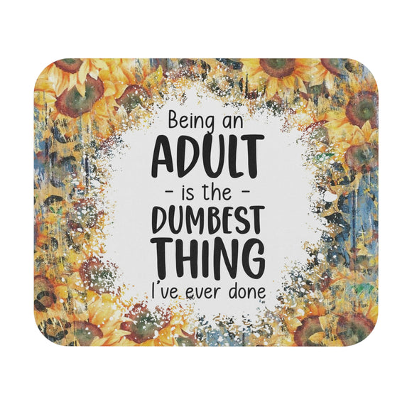 Being An Adult - Mouse Pad (Rectangle)