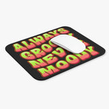 Always Groovy, Never Moody - Mouse Pad (Rectangle)