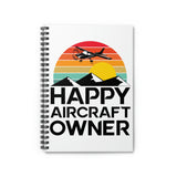 Happy Aircraft Owner - Retro - Spiral Notebook - Ruled Line