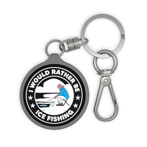 I Would Rather Be Ice Fishing - Keyring Tag