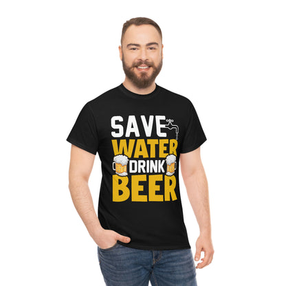 Save Water Drink Beer - Unisex Heavy Cotton Tee