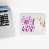 Girls Just Wanna Have Wine - Mouse Pad (Rectangle)