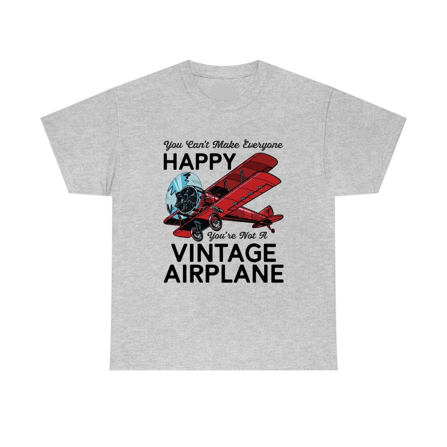 You Can't Make Everyone Happy - Biplane - Black - Unisex Heavy Cotton Tee