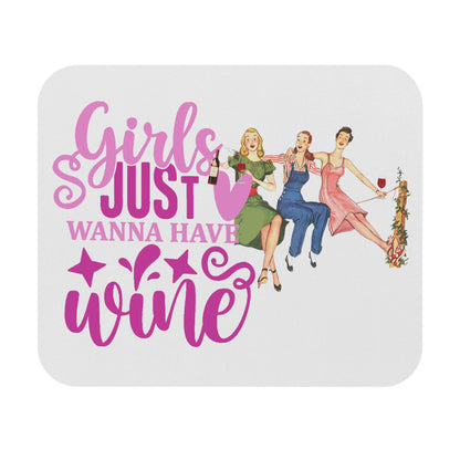 Girls Just Wanna Have Wine - Mouse Pad (Rectangle)