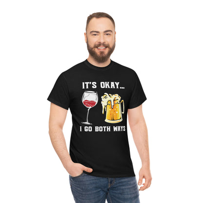 It's Okay, I Go Both Ways - Unisex Heavy Cotton Tee