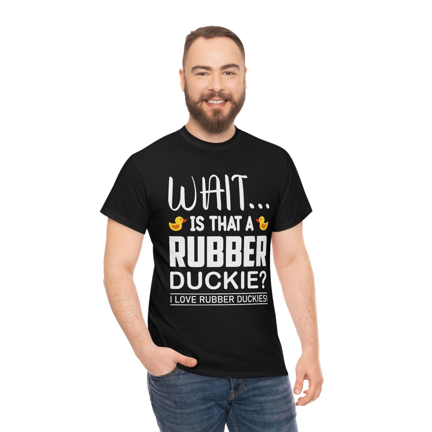 Wait, Is That A Rubber Duckie? - Unisex Heavy Cotton Tee