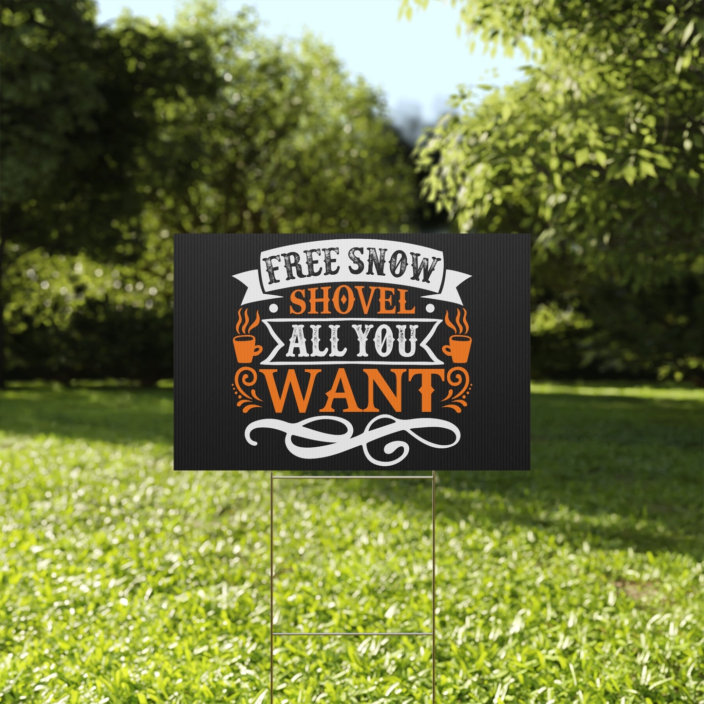 Free Snow, Shovel All You Want - 18" x 12" Plastic Yard Sign