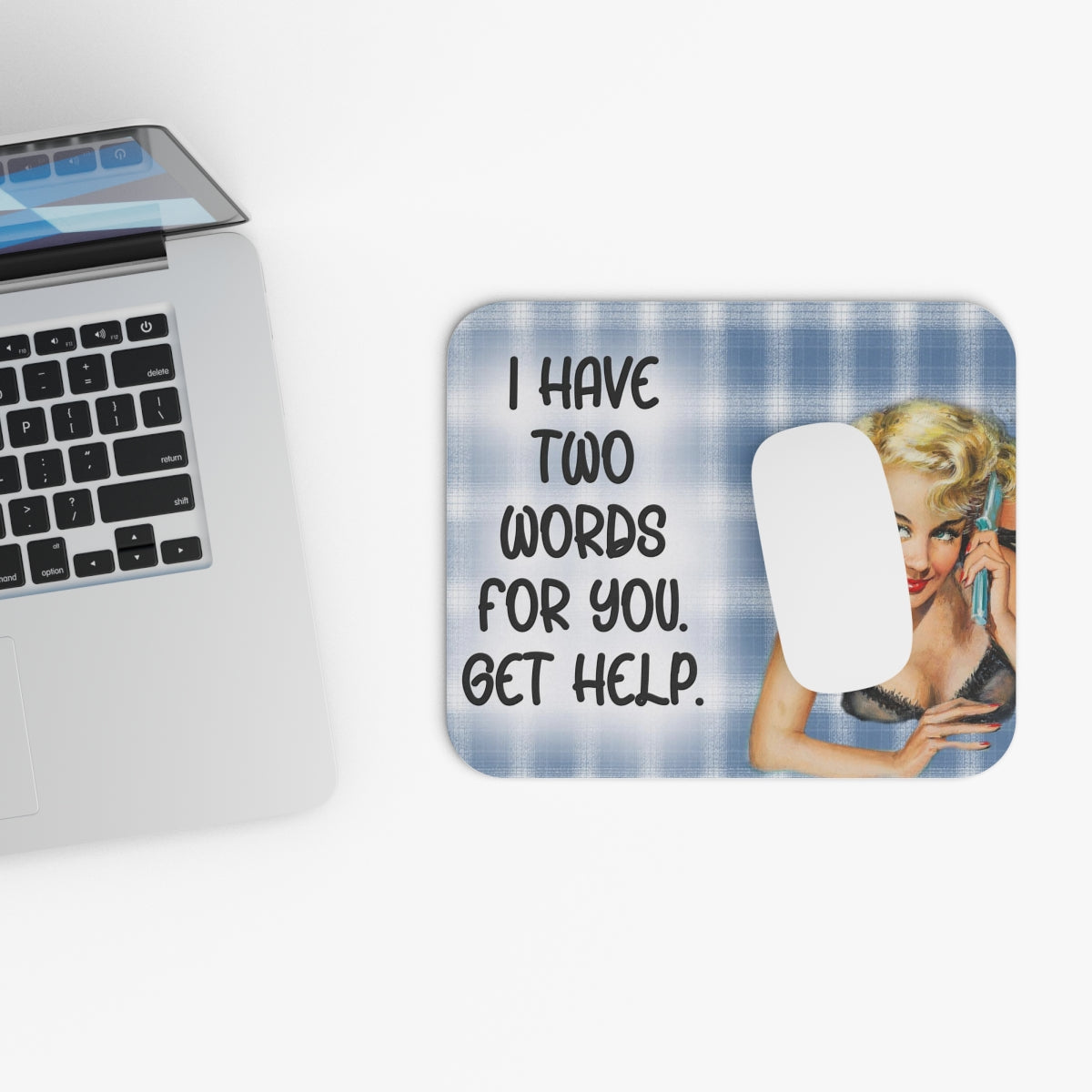 I Have Two Words For Yo,. Get Help - Mouse Pad (Rectangle)