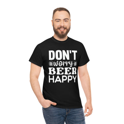 Don't Worry, Beer Happy - White - Unisex Heavy Cotton Tee